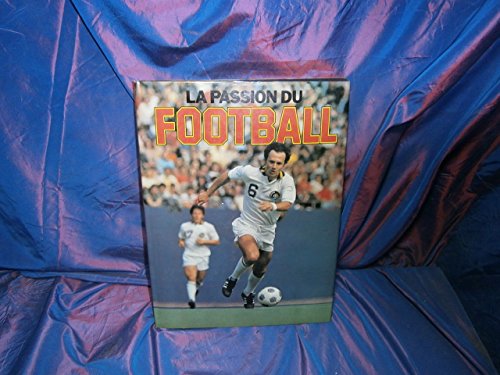 Imagen de archivo de La Passion du football a la venta por Ammareal