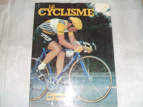 Stock image for La Passion Du Cyclisme for sale by Amazing Books Pittsburgh