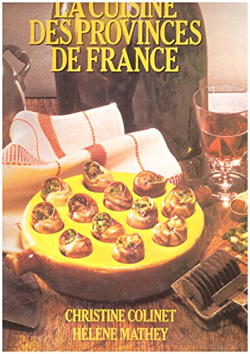 Beispielbild fr La Cuisine des Provinces de France zum Verkauf von Better World Books