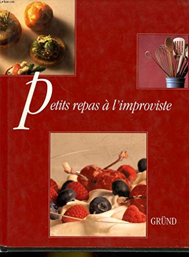 Beispielbild fr Petits repas  l improviste zum Verkauf von Librairie de l'Avenue - Henri  Veyrier