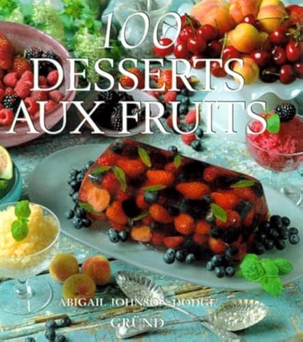 Beispielbild fr 100 desserts aux fruits zum Verkauf von medimops