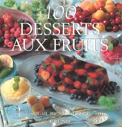 Stock image for 100 desserts aux fruits for sale by medimops