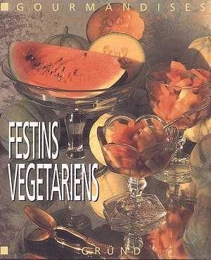 Beispielbild fr Festins Vegetariens zum Verkauf von Better World Books