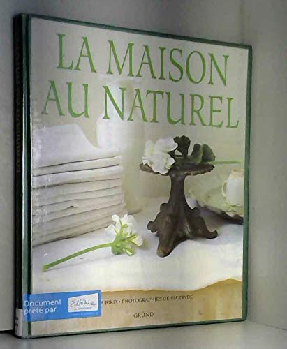 Beispielbild fr La maison au naturel zum Verkauf von Ammareal