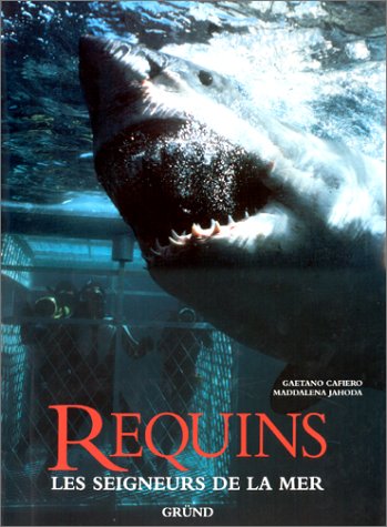 Stock image for Requins : Les Seigneurs de la mer for sale by Ammareal