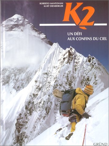 Stock image for K2, un dfi aux confins du ciel. for sale by AUSONE
