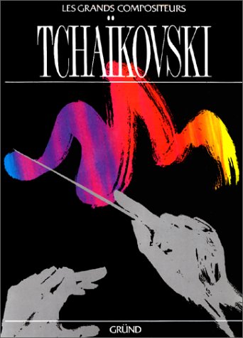 Stock image for Les Grands compositeurs : Tchakovski for sale by Ammareal