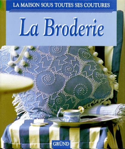 La Broderie (9782700056228) by RichebÃ©, Martine; Elder, Karen; Tryde, Pia