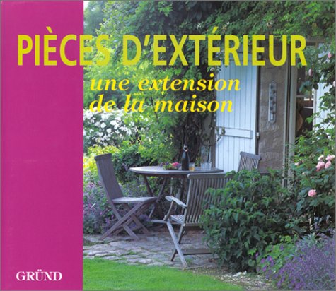 Stock image for Pices d'extrieur : Une extension de la maison for sale by Ammareal