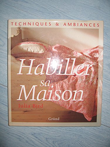Beispielbild fr Habiller SA Maison zum Verkauf von AwesomeBooks