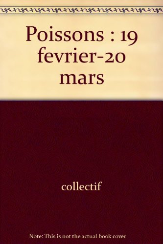 Stock image for Poissons : 19 fevrier-20 mars for sale by secretdulivre