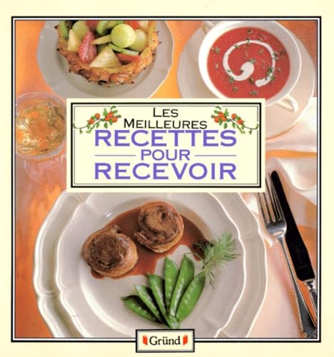 9782700057911: Les Meilleures Recettes pour recevoir