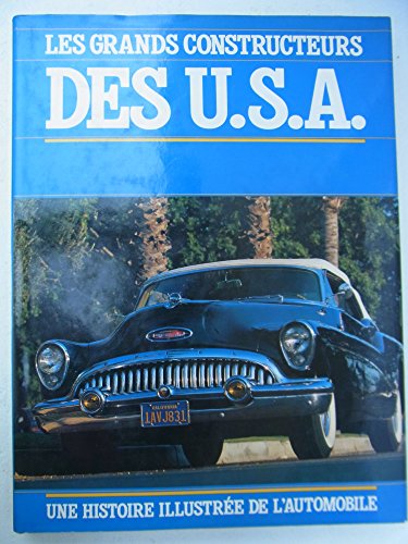 Imagen de archivo de Les Grands constructeurs des USA : Une histoire illustre de l'automobile a la venta por medimops