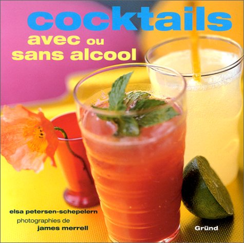 Cocktails avec ou sans alcool (9782700060232) by Petersen-Schepelern, Elsa