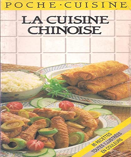 Beispielbild fr LA CUISINE CHINOISE - 85 RECETTES, TOUTES ILLUSTREES EN COULEURS zum Verkauf von Le-Livre