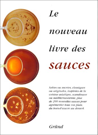 Stock image for Le nouveau livre des sauces for sale by Ammareal