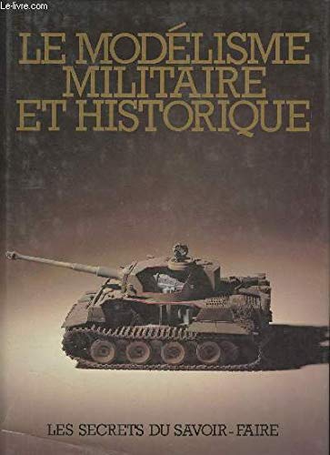 9782700063059: Le Modlisme militaire et historique