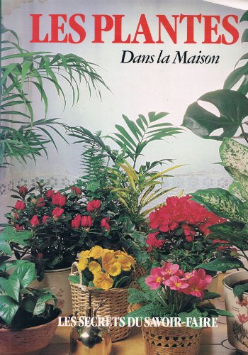 9782700063066: LES PLANTES DANS LA MAISON