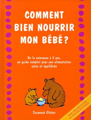 Imagen de archivo de Comment bien nourrir mon bb ? a la venta por Better World Books