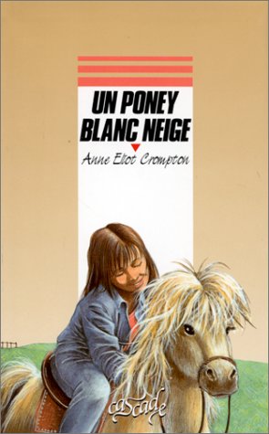 Beispielbild fr Un poney blanc neige zum Verkauf von Ammareal