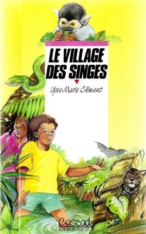 Beispielbild fr Le village des singes Clment, Yves-Marie zum Verkauf von BIBLIO-NET