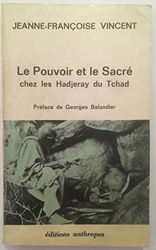 Imagen de archivo de Le Pouvoir et le sacr chez les Hadjeray du Tchad a la venta por Ammareal