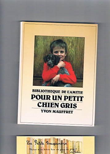 Stock image for Pour un petit chien gris (Bibliothque de l'Amiti) for sale by Librairie Th  la page