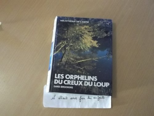 Stock image for Les orphelins du creux du loup. for sale by Le-Livre