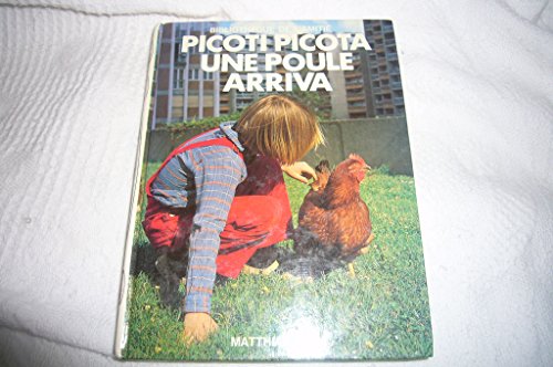 Beispielbild fr Picoti, picota, une poule arriva (Bibliothque de l'amiti) zum Verkauf von Ammareal