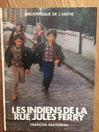Stock image for Les Indiens de la rue Jules-Ferry (Bibliothque de l'amiti) [Reli], Lins, Rico for sale by Librairie Th  la page