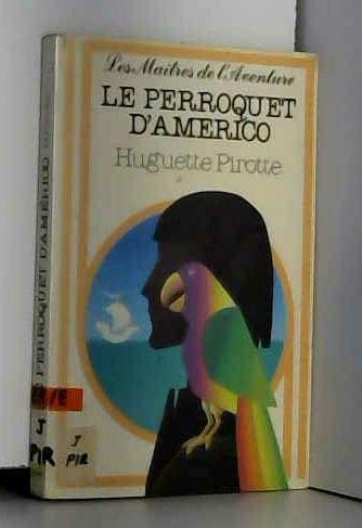 Beispielbild fr LE PERROQUET D'AMERICO zum Verkauf von Librairie rpgraphic