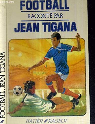 Stock image for Football raconte par jean tigana for sale by Ammareal
