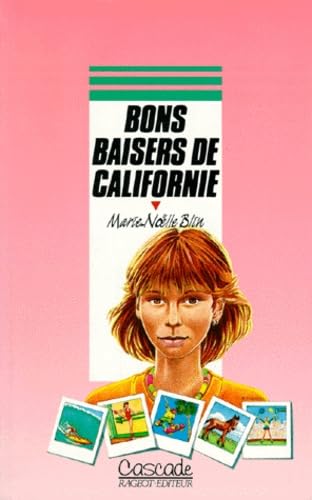 Stock image for Bons baisers de Californie Blin, Marie-Noëlle for sale by LIVREAUTRESORSAS