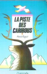 9782700210538: La Piste des caribous (Cascade)