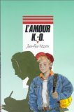 Imagen de archivo de L'amour K.-O. a la venta por Librairie Th  la page