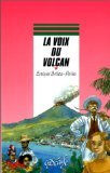 Beispielbild fr La voix du volcan zum Verkauf von medimops