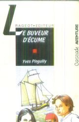 Stock image for Le buveur d' cume Pinguilly, Yves for sale by LIVREAUTRESORSAS