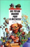 Beispielbild fr Une potion magique pour la matresse Fresse, Gilles zum Verkauf von BIBLIO-NET