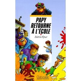 Papy retourne Ã: l'Ã©cole (9782700223606) by Rouer, BÃ©atrice; Christmann, Thierry