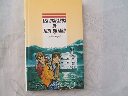Les disparus de Fort Boyard (9782700223965) by Surget, Alain; Cerisier, Emmanuel