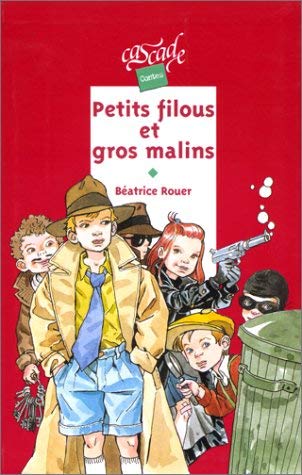 Petits filous et gros malins (9782700225228) by Rouer, BÃ©atrice