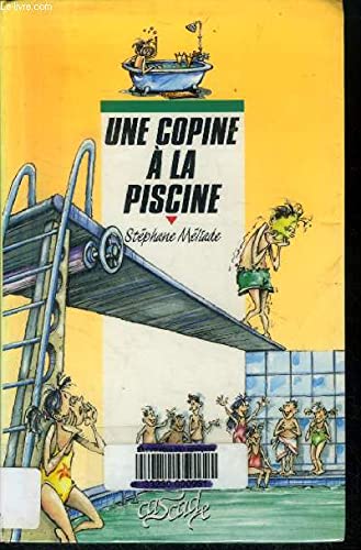 Une copine Ã: la piscine (9782700225389) by MÃ©liade, StÃ©phane; Cerisier, Emmanuel