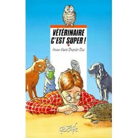 Beispielbild fr Vtrinaire c'est super ! zum Verkauf von books-livres11.com