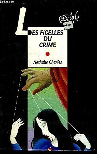 Imagen de archivo de Les ficelles du crime a la venta por Better World Books