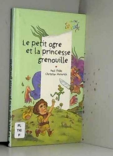 Stock image for Le petit ogre et la princesse grenouille for sale by Ammareal