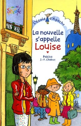 Stock image for L'cole d'Agathe, Tome 13 : La nouvelle s'appelle Louise Pakita et Chabot, Jean-Philippe for sale by BIBLIO-NET