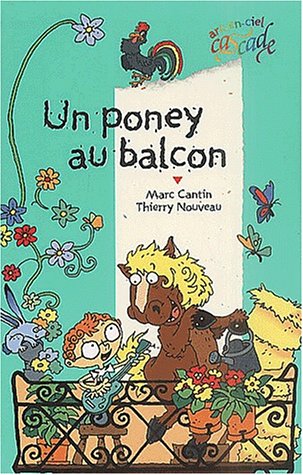 Beispielbild fr Un poney au balcon zum Verkauf von La Petite Bouquinerie