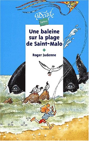 Beispielbild fr Une baleine sur la plage de Saint-Malo zum Verkauf von Ammareal