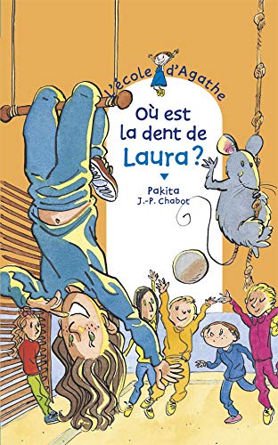 Beispielbild fr L'cole d'Agathe, Tome 17 : O est la dent de Laura ? zum Verkauf von Librairie Th  la page