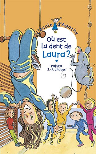 Imagen de archivo de L'cole d'Agathe, Tome 17 : O est la dent de Laura ? a la venta por Librairie Th  la page